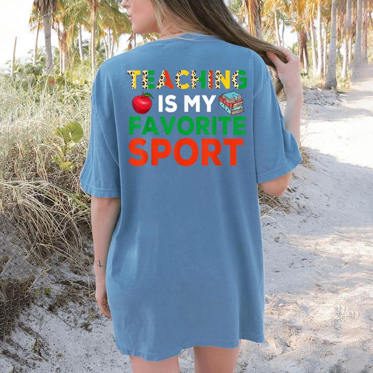 Teacher Is My Favorite Sport Teacher Teaching Lover Women's Comfort Colors T-Shirt Back Print