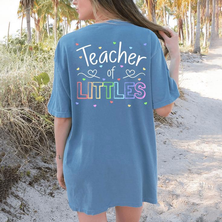 Teacher Of Littles Daycare Pre-k Kindergarten Teacher Women's Comfort Colors T-Shirt Back Print
