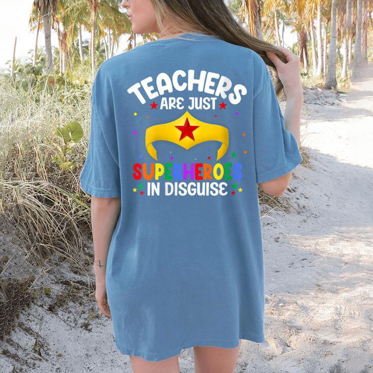 Teachers Are Just Superheroes In Disguise School Women Men Women's Comfort Colors T-Shirt Back Print