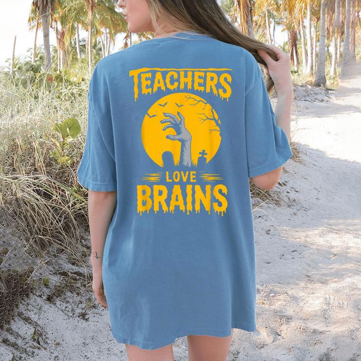 Teachers Love Brains Shirt Men Women Halloween Teacher Women's Comfort Colors T-Shirt Back Print