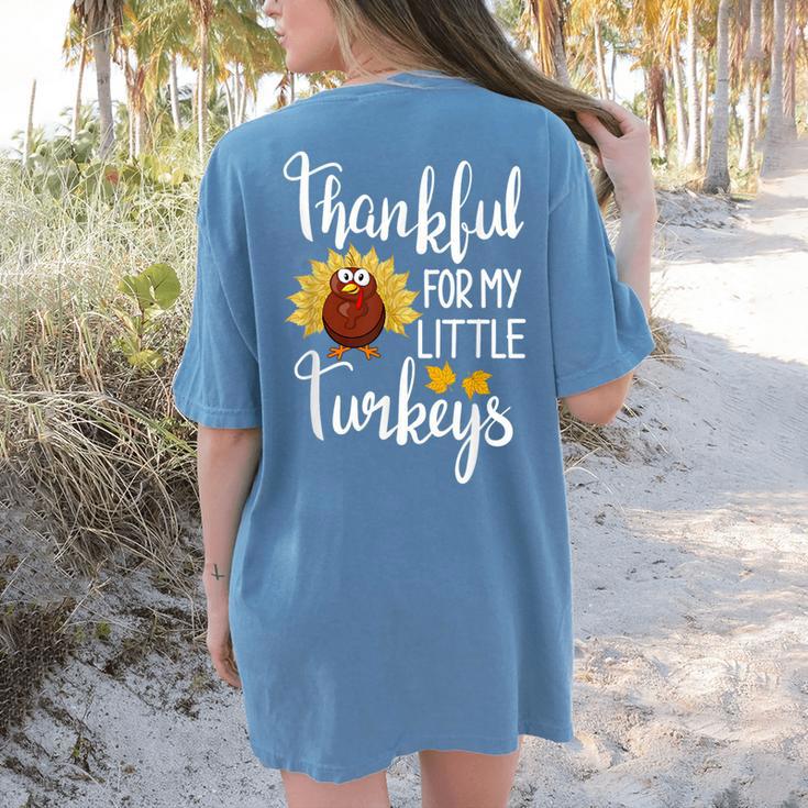 Teachers Thanksgiving Thankful For My Little Turkeys Women's Comfort Colors T-Shirt Back Print