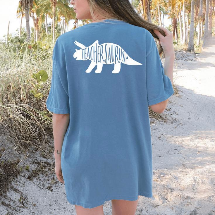 Teachersaurus Like A Normal Teacher Awesome Dinosaur Teacher Men Women Girls Kids Women's Comfort Colors T-Shirt Back Print