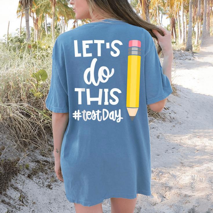 Lets Do This Test Day State Testing Teacher Motivational Women's Comfort Colors T-Shirt Back Print