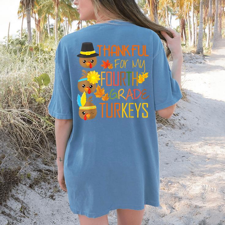 Thankful For My 4th Grade Turkey Thanksgiving Turkey Teacher Women's Comfort Colors T-Shirt Back Print