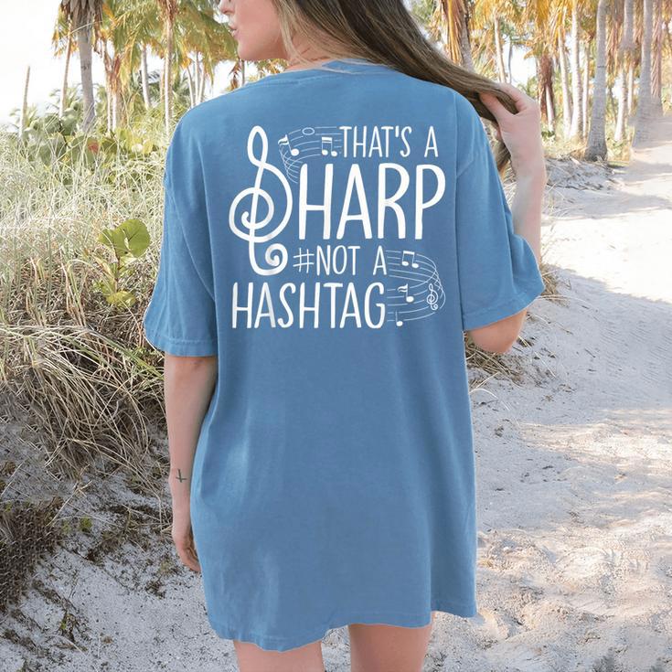 That's a Sharp Not a Hashtag Music Teacher Musicians Women's Comfort Colors T-Shirt Back Print