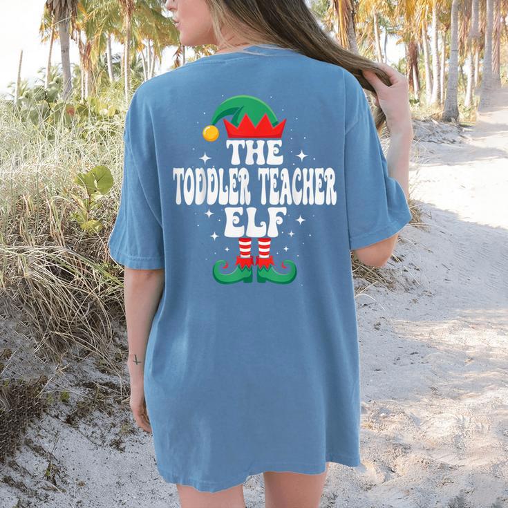 The Toddler Teacher Elf Christmas Matching Family Women's Comfort Colors T-Shirt Back Print