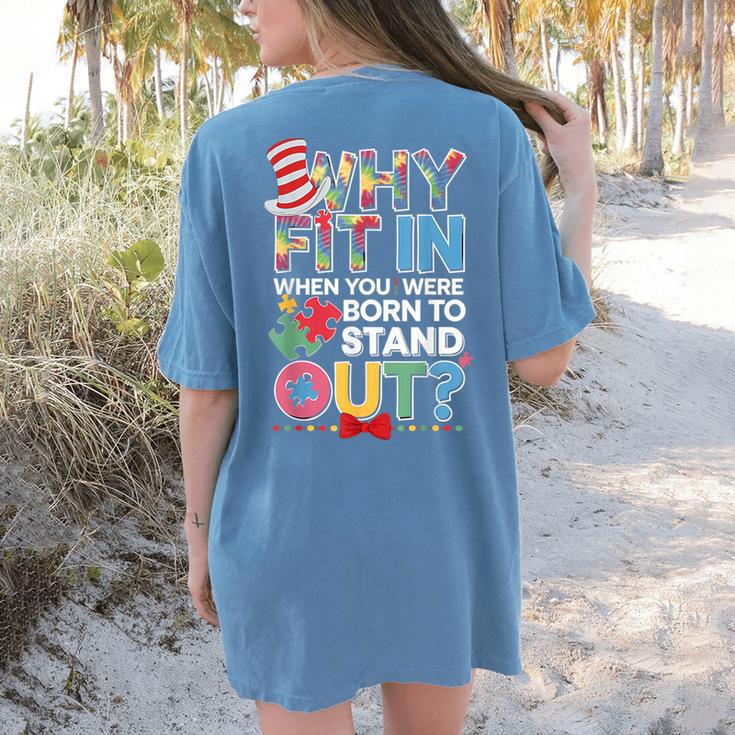 Why Fit In Doctor Teacher Cat In Hat Cool Autism Awareness Men Women Kids Women's Comfort Colors T-Shirt Back Print