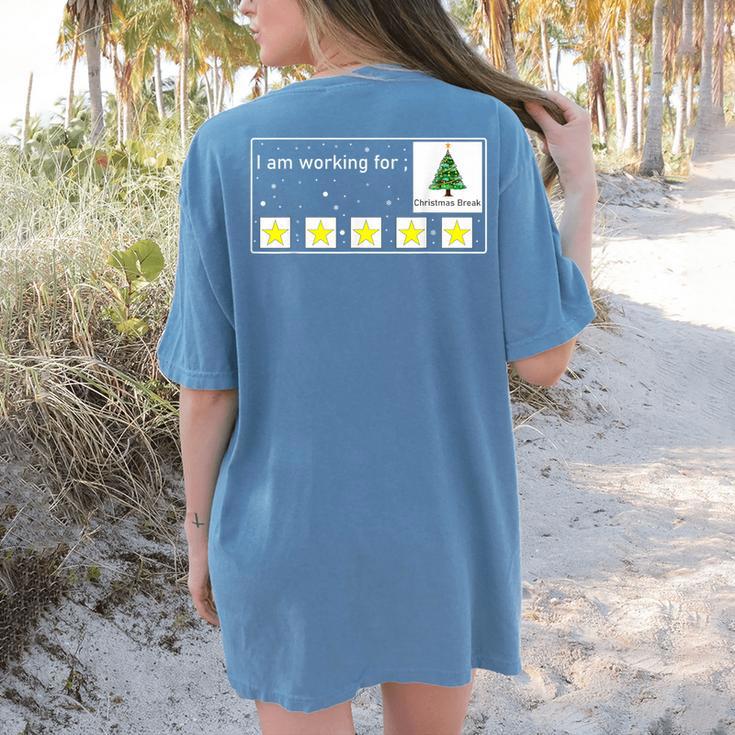 I Am Working For Christmas Break Special Education Teacher Women's Comfort Colors T-Shirt Back Print