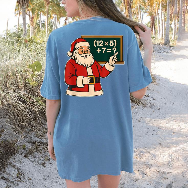 67 Teacher Christmas Santa Six Seven Meme Brainrot Math Joke Women's Comfort Colors T-Shirt Back Print 67 Teacher Christmas Santa Six Seven Meme Brainrot Math Joke Women's Comfort Colors T-Shirt Back Print