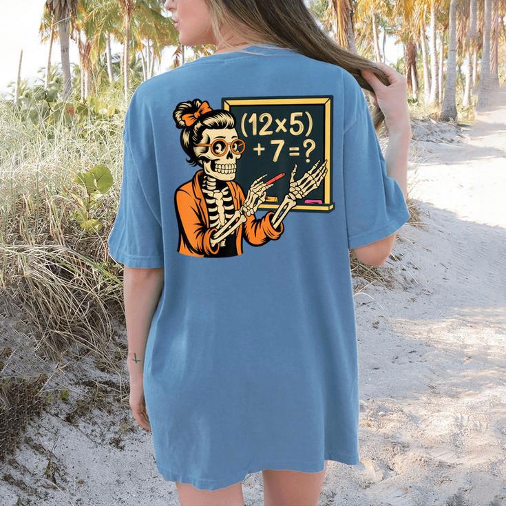 67 Teacher Halloween Skeleton Women's Comfort Colors T-Shirt Back Print