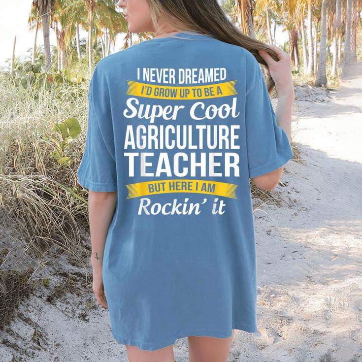 Agriculture Teacher Appreciation AG Teacher Women's Comfort Colors T-Shirt Back Print