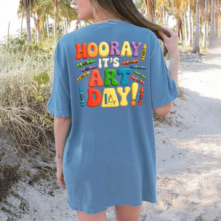 Back To School Hooray It's Art Day Art Teacher Artist Women's Comfort Colors T-Shirt Back Print