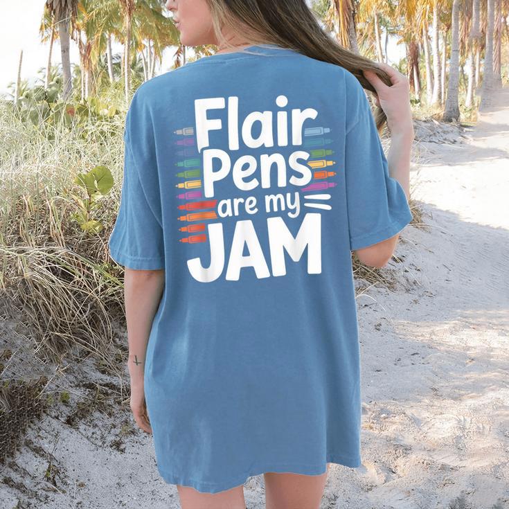 Back To School Teacher Flair Pens Are My Jam Women's Comfort Colors T-Shirt Back Print