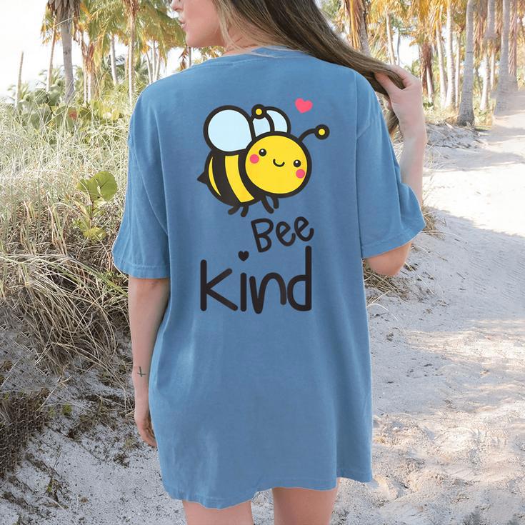 Bee Kind Bumble Bee Anti Bullying Teacher Kindness Matters Women's Comfort Colors T-Shirt Back Print
