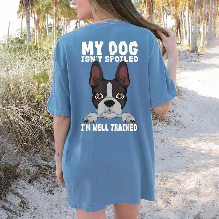 Boston Terrier American Gentleman Dog Lover I'm Well Trained Women's Comfort Colors T-Shirt Back Print