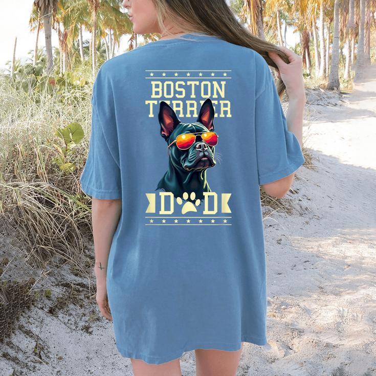 Boston Terrier Dad Boston Bull Bostie Dog Women's Comfort Colors T-Shirt Back Print