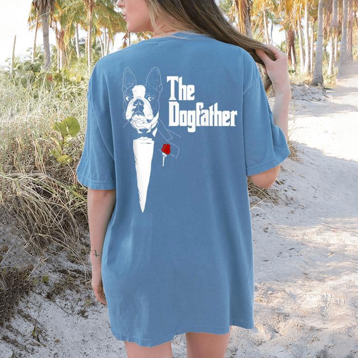 Boston Terrier Dad The DogFather Shirt Boston Terrier Women's Comfort Colors T-Shirt Back Print
