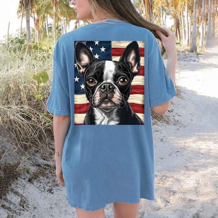 Boston Terrier Dog American Flag 4th Of July Patriotic Puppy Women's Comfort Colors T-Shirt Back Print