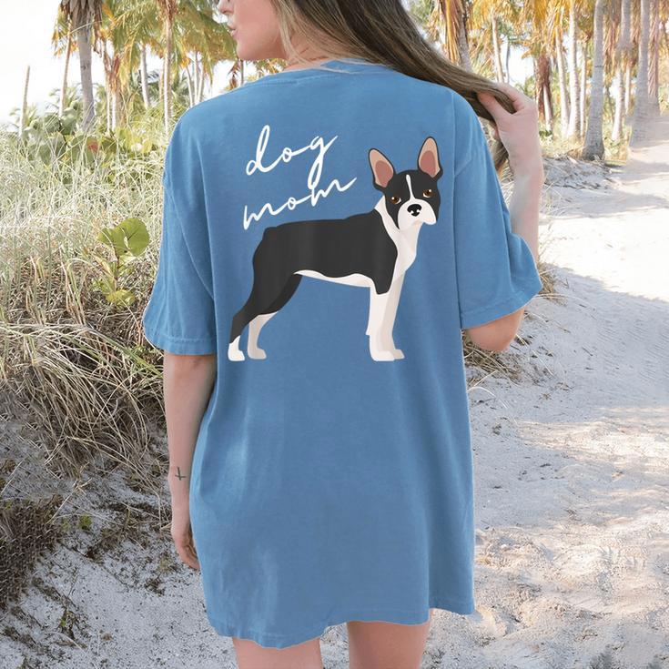 Boston Terrier Dog Mom Woman Women Women's Comfort Colors T-Shirt Back Print