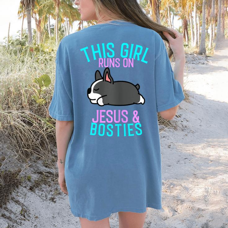 Boston Terrier This Girl Runs On Jesus And Boston Terriers Women's Comfort Colors T-Shirt Back Print