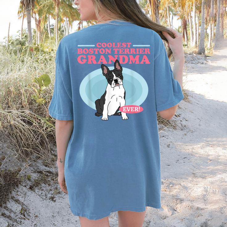 Boston Terrier Grandma Bostie Dog Owner Boston Terrier Men Women Women's Comfort Colors T-Shirt Back Print