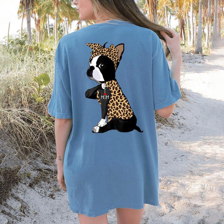 Boston Terrier Lover I Love Mom Tattoo Leopard Women's Comfort Colors T-Shirt Back Print