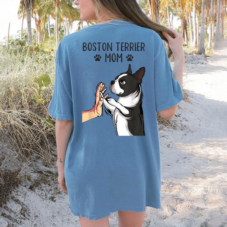 Boston Terrier Mom Dogs Mum Woman Women's Comfort Colors T-Shirt Back Print