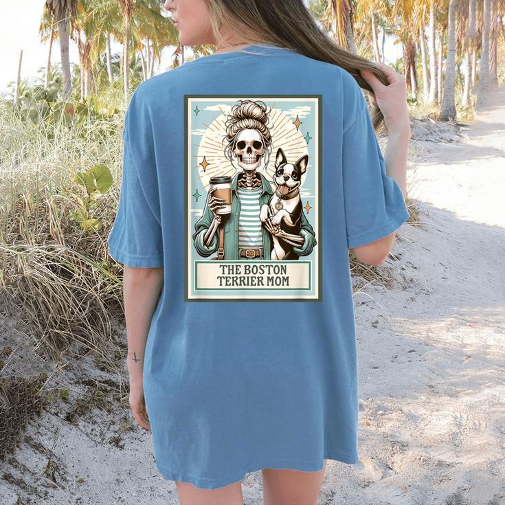 The Boston Terrier Mom Skeleton Spooky Season Halloween Women's Comfort Colors T-Shirt Back Print