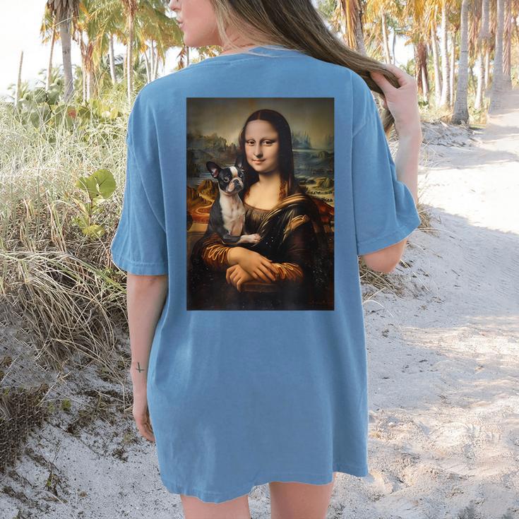 Boston Terrier Mona Lisa Painting Art Dog Mom Dad For Men Women Kids Women's Comfort Colors T-Shirt Back Print
