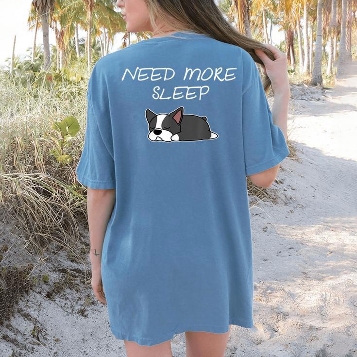 Boston Terrier Puppy Need More Sleep Pajama For Bedtime Women's Comfort Colors T-Shirt Back Print