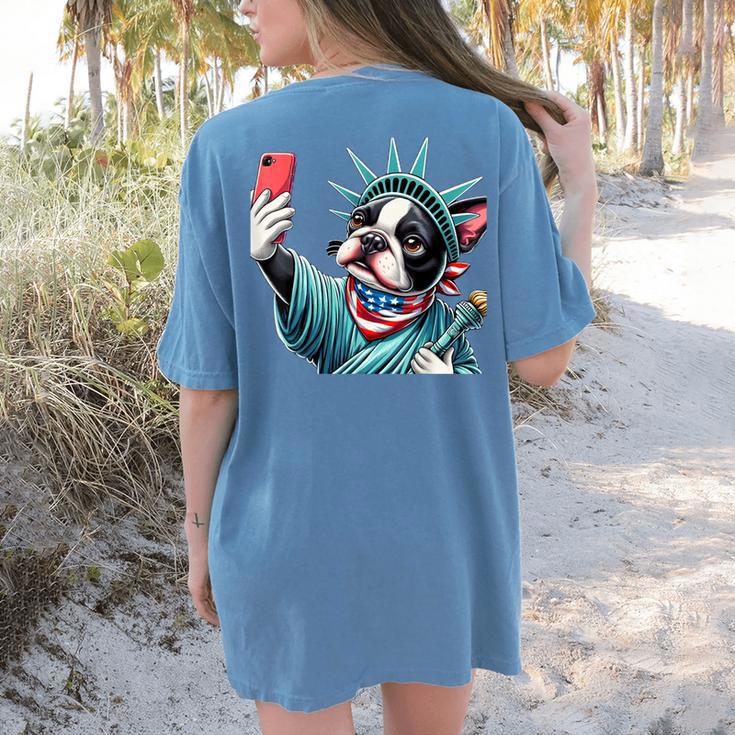 Boston Terrier Selfie Statue Of Liberty 4th Of July American Women's Comfort Colors T-Shirt Back Print
