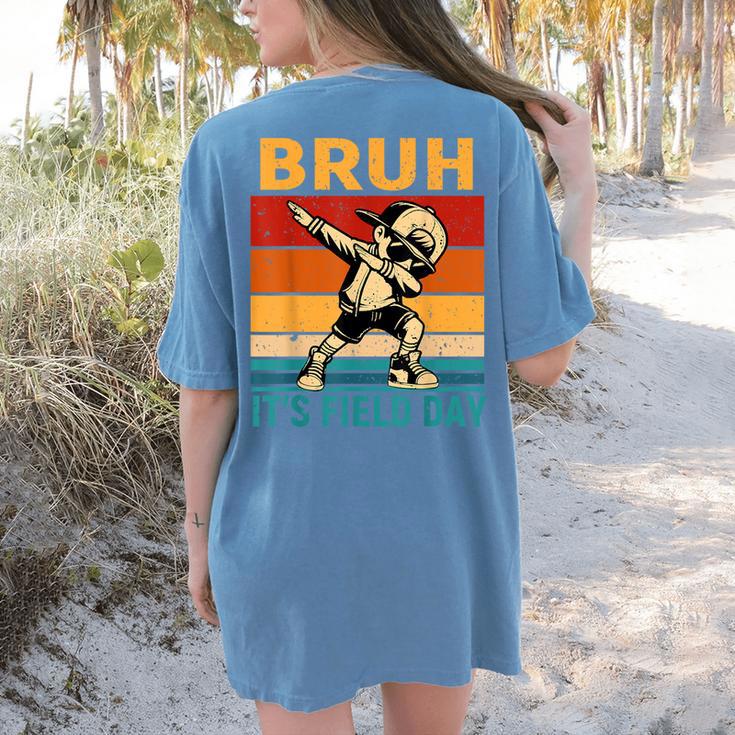 Bruh It's Field Day Teacher Happy Field Day Dabbing Boy Women's Comfort Colors T-Shirt Back Print Bruh It's Field Day Teacher Happy Field Day Dabbing Boy Women's Comfort Colors T-Shirt Back Print