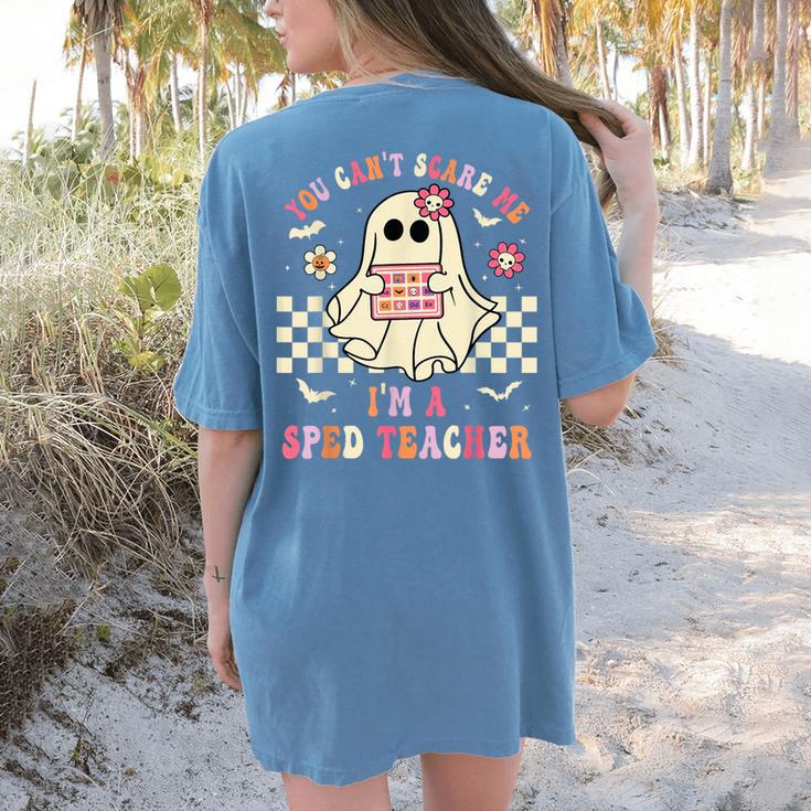 You Can't Scare Me I'm A SPED Teacher Crew Squad Halloween Women's Comfort Colors T-Shirt Back Print