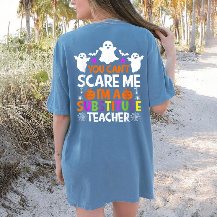 You Can't Scare Me I'm A Substitute Teacher Shirt Halloween Women's Comfort Colors T-Shirt Back Print You Can't Scare Me I'm A Substitute Teacher Shirt Halloween Women's Comfort Colors T-Shirt Back Print