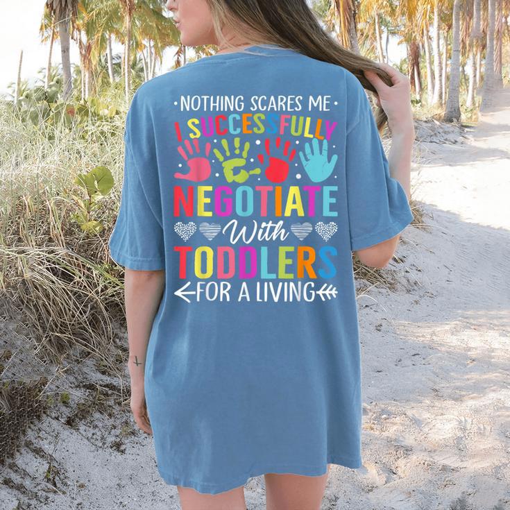 Childcare Teacher Negotiate With Toddlers Daycare Provider Men Women Girls Kids Women's Comfort Colors T-Shirt Back Print