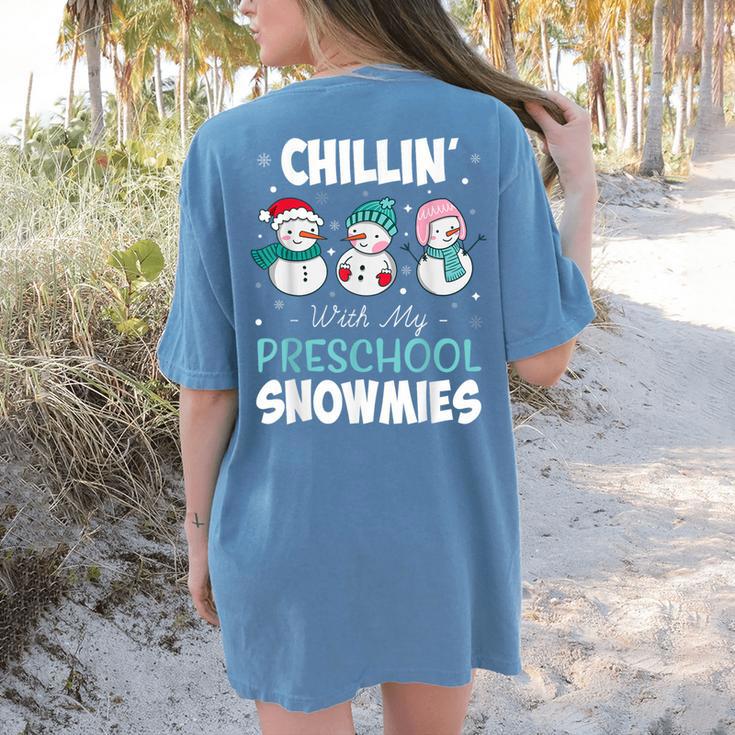 Chillin' With My Preschool Snowmies Teacher Christmas Men Women Kids Women's Comfort Colors T-Shirt Back Print Chillin' With My Preschool Snowmies Teacher Christmas Men Women Kids Women's Comfort Colors T-Shirt Back Print