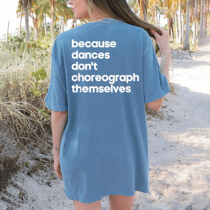 Choreographer Dance Teacher Cool Unique Shirt For Men Women Women's Comfort Colors T-Shirt Back Print Choreographer Dance Teacher Cool Unique Shirt For Men Women Women's Comfort Colors T-Shirt Back Print