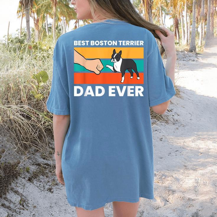 Cute Boston Terrier Best Boston Terrier Dad Ever Women's Comfort Colors T-Shirt Back Print