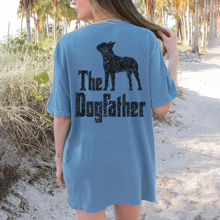 The Dogfather Boston Terrier Dog Funny Dog Gift T-Shirt For Men Women Girls Kids Women's Comfort Colors T-Shirt Back Print