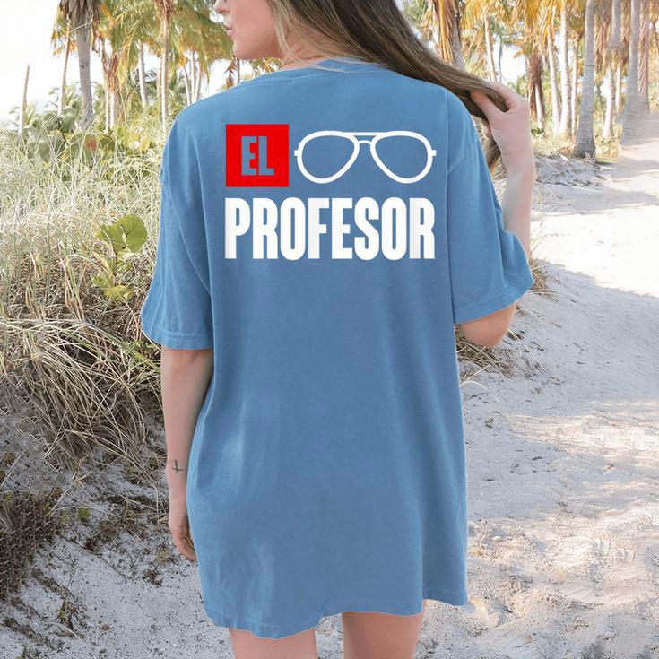 El Professor Money Costume Profesor Glasses Men Teacher Gift Women's Comfort Colors T-Shirt Back Print