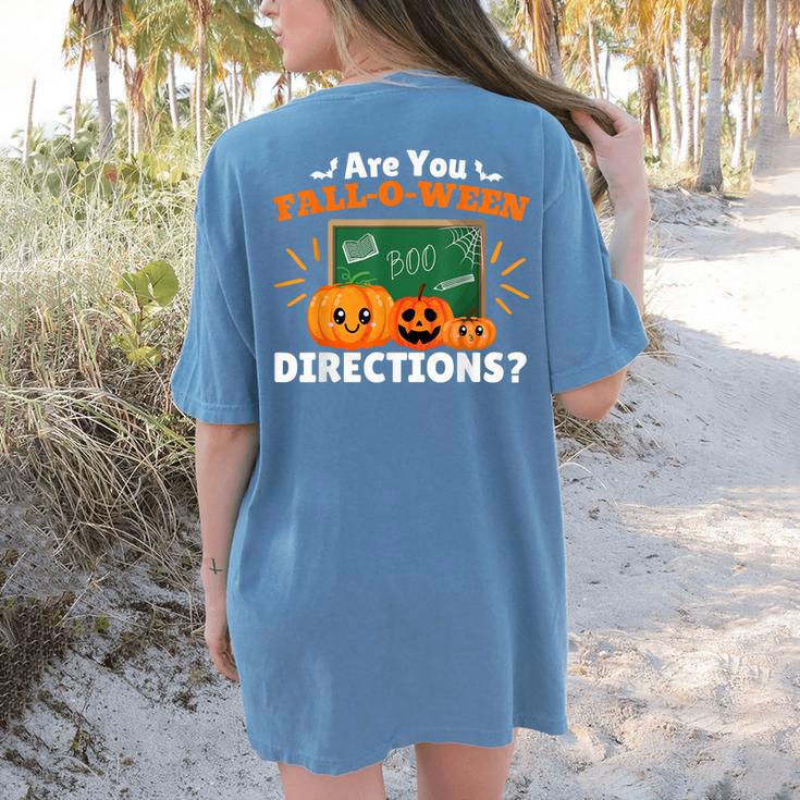 Are You Fall O Ween Directions Halloween Teacher Retro Women's Comfort Colors T-Shirt Back Print Are You Fall O Ween Directions Halloween Teacher Retro Women's Comfort Colors T-Shirt Back Print