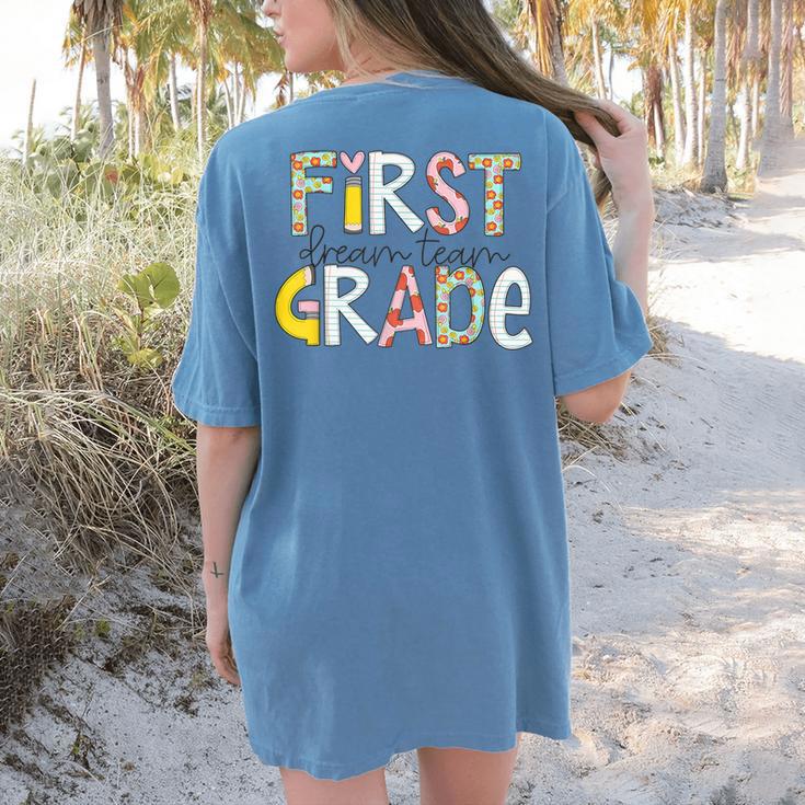 First Grade Dream Team Back To School 1st Grade Teacher Women's Comfort Colors T-Shirt Back Print First Grade Dream Team Back To School 1st Grade Teacher Women's Comfort Colors T-Shirt Back Print