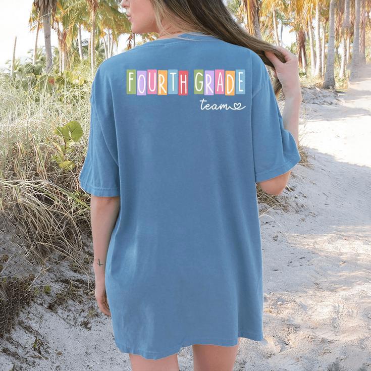 Fourth Grade Team 4th Grade Teacher Girls Boys Women's Comfort Colors T-Shirt Back Print Fourth Grade Team 4th Grade Teacher Girls Boys Women's Comfort Colors T-Shirt Back Print