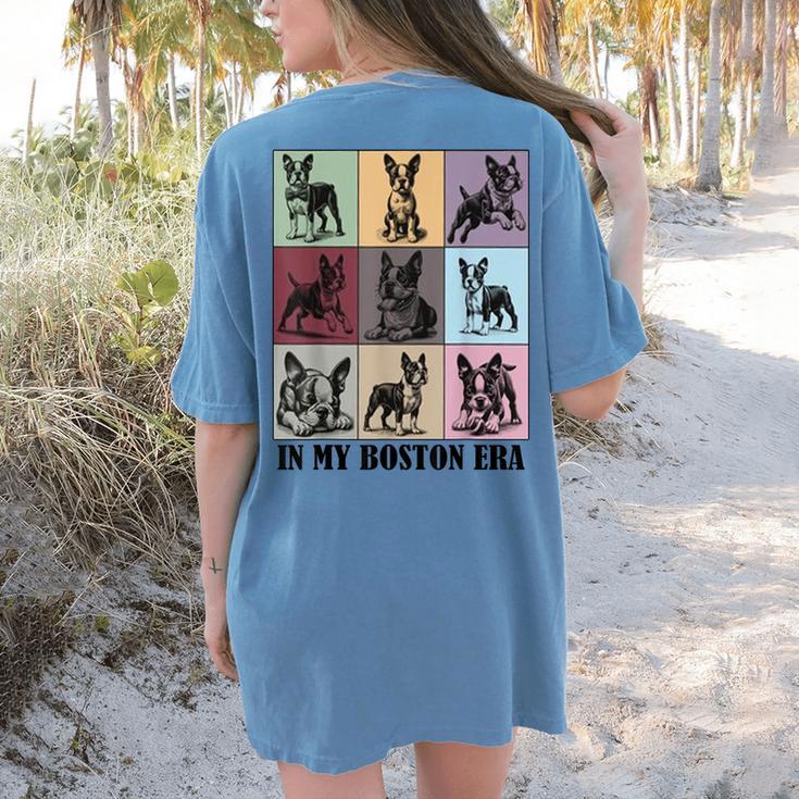 Funny Boston Terrier Quote In My Boston Terrier Era Cool Dog Men Women Women's Comfort Colors T-Shirt Back Print