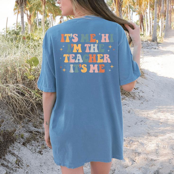 Groovy Its Me Hi Im The Teacher It’s Me Back To School Women's Comfort Colors T-Shirt Back Print Groovy Its Me Hi Im The Teacher It’s Me Back To School Women's Comfort Colors T-Shirt Back Print