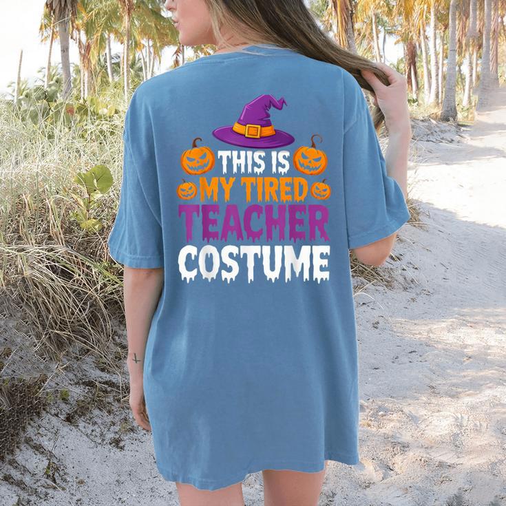 Halloween Costumes For Teachers Tired Teacher Costume Tee Women's Comfort Colors T-Shirt Back Print