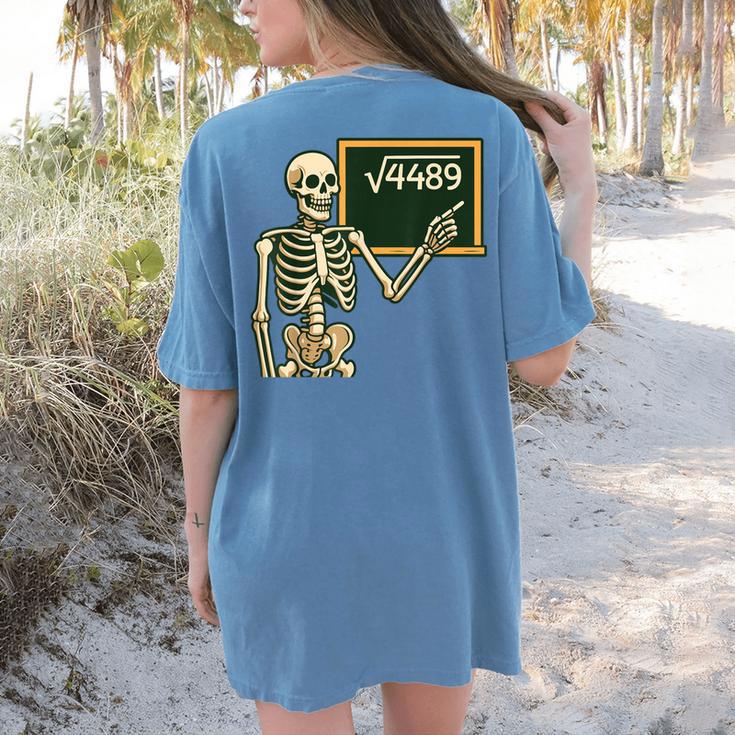 Halloween Skeleton 67 Meme Square Root 4489 Math Teacher Women's Comfort Colors T-Shirt Back Print Halloween Skeleton 67 Meme Square Root 4489 Math Teacher Women's Comfort Colors T-Shirt Back Print