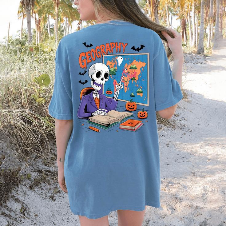 Halloween Skeleton Geography Teacher Pumpkin Bats Classroom Women's Comfort Colors T-Shirt Back Print