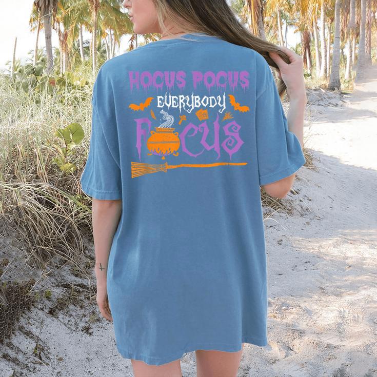Halloween Teacher Or Student Hocus Pocus Everybody Focus For Men Women Kids Women's Comfort Colors T-Shirt Back Print