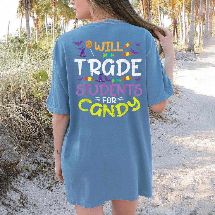 Halloween Teacher Will Trade Students For Candy Women Men Women's Comfort Colors T-Shirt Back Print Halloween Teacher Will Trade Students For Candy Women Men Women's Comfort Colors T-Shirt Back Print
